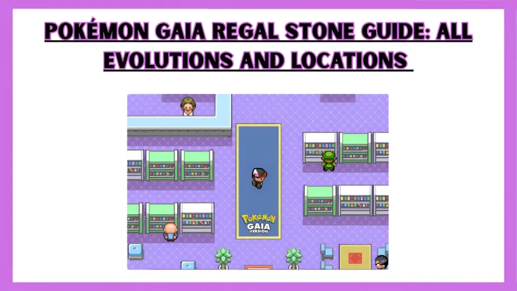 Pokemon-Gaia-Regal-Stone-Guide-How to Get Regal Stone-Title-Image.